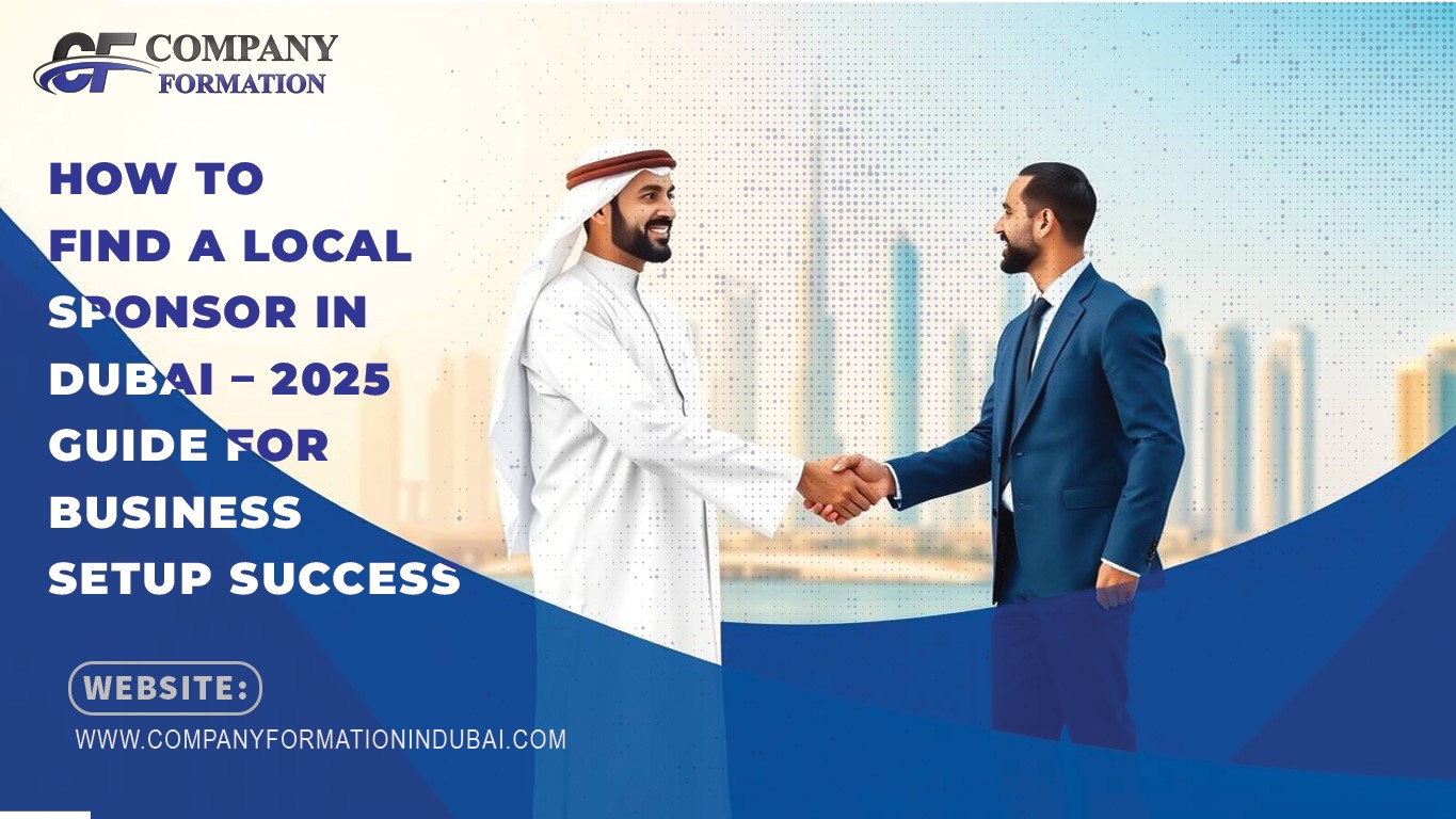 How to Find a Local Sponsor in Dubai | 2025 Guide for Business Setup Success