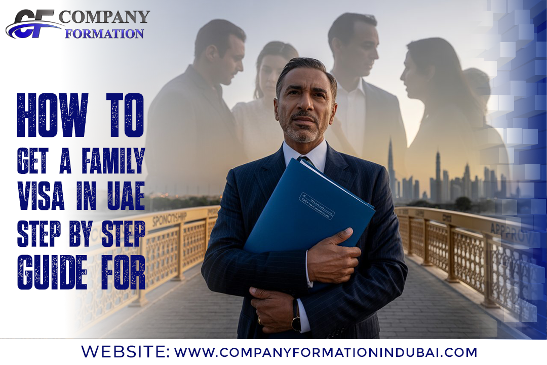 How To Get a Family Visa in UAE – Step-by-Step Guide for 2025