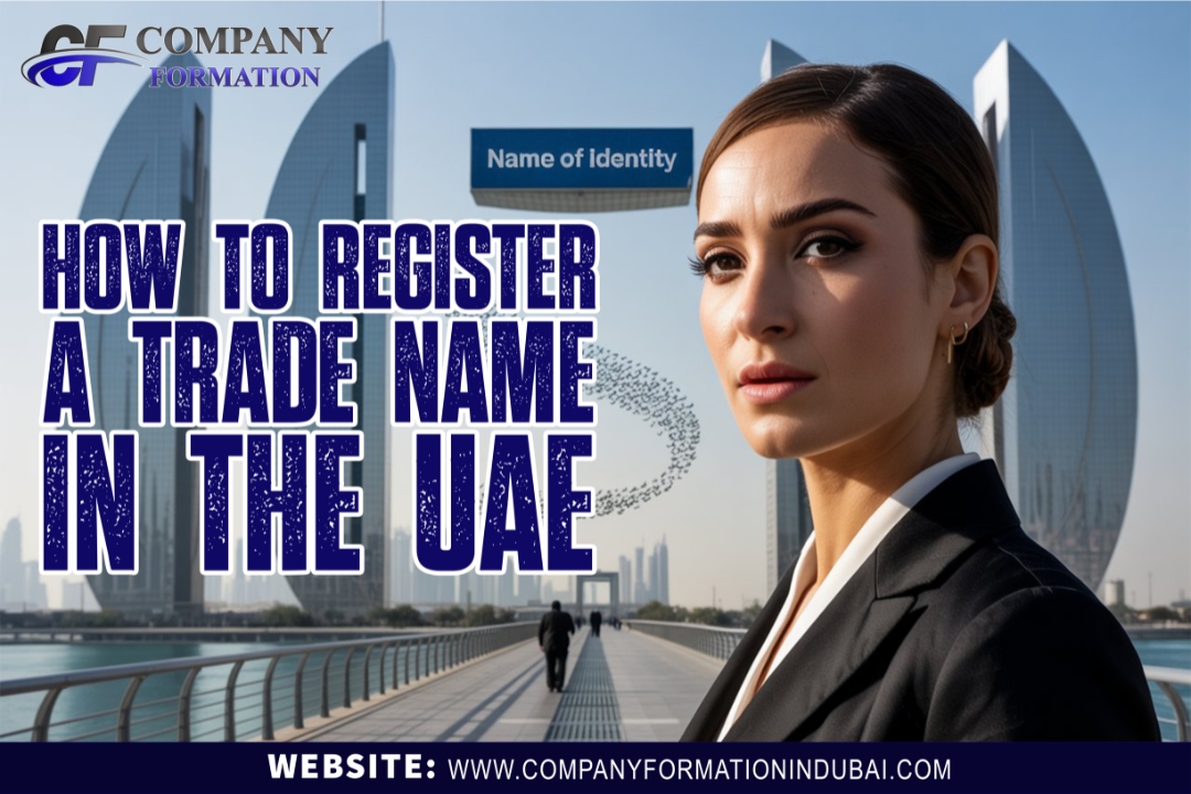 How to Register a Trade Name in the UAE