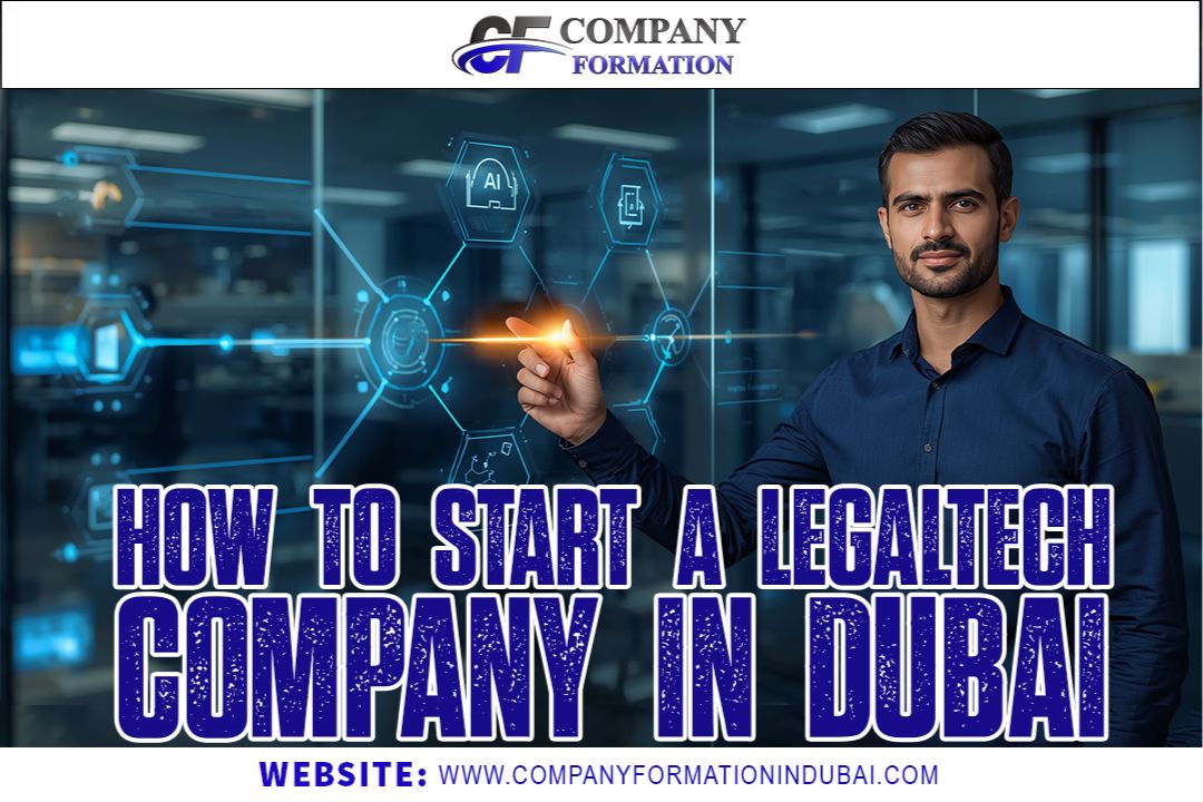 How to Start a LegalTech Firm in Dubai