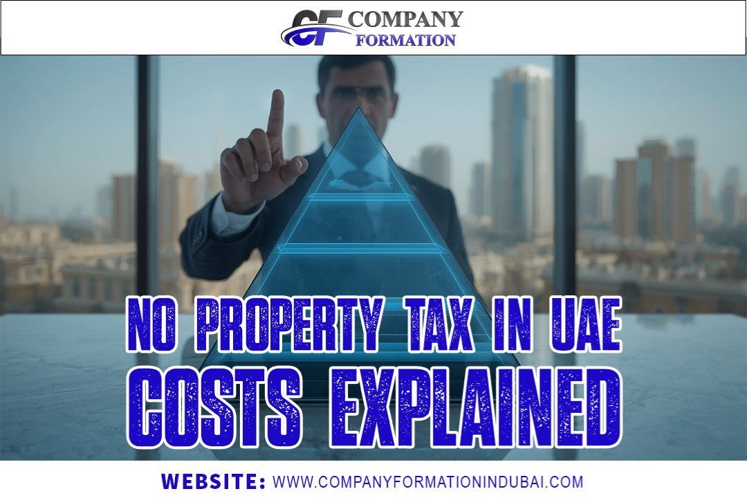 No Property Tax in UAE: Costs Explained