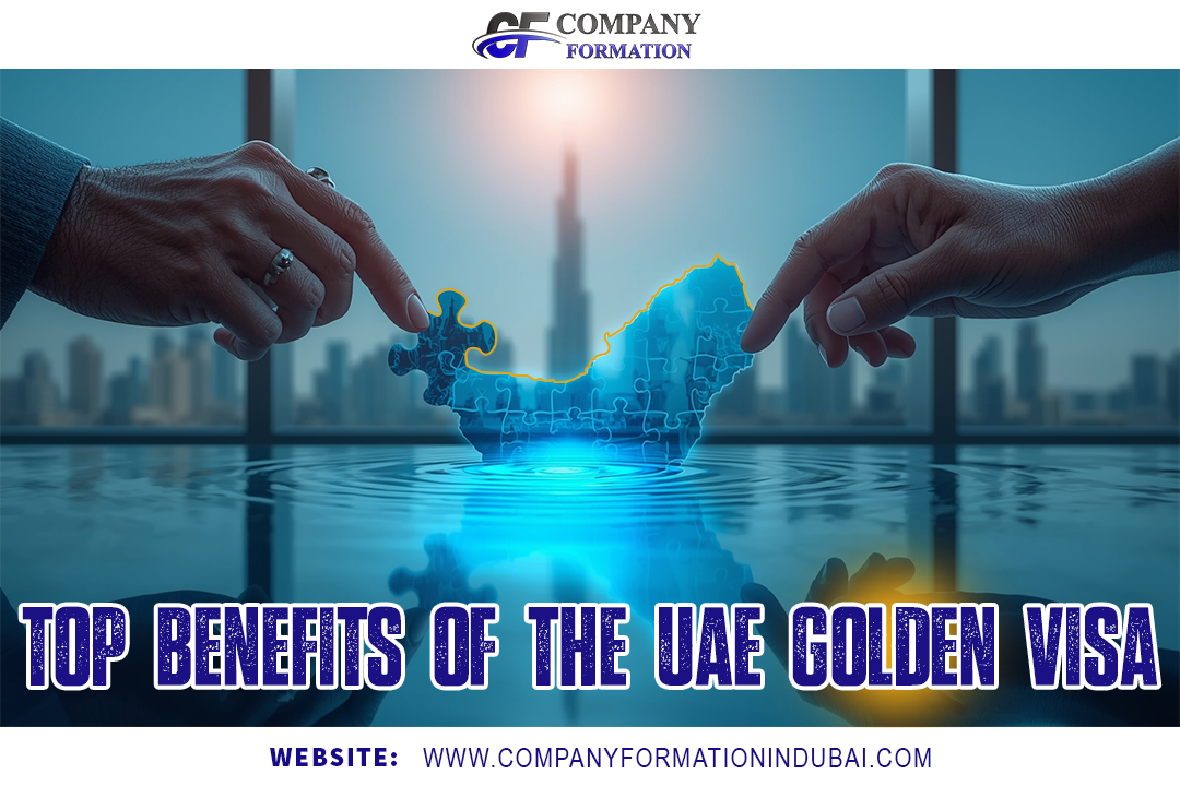 Top Benefits of the UAE Golden Visa