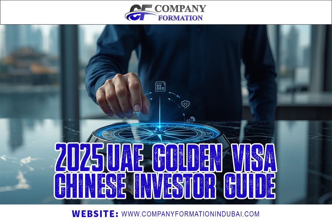 2025 UAE Golden Visa for Chinese Investor Guide