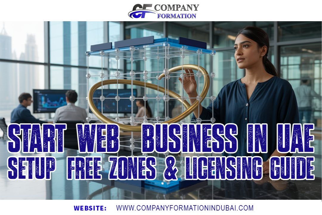 Start Web3 Business in UAE – Setup, Free Zones & Licensing Guide