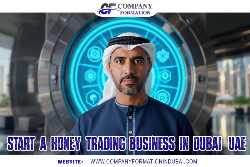 Start a honey trading business in Dubai, UAE