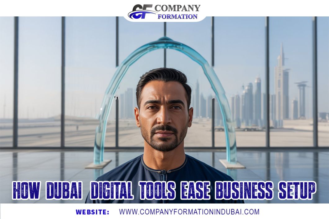 How Dubai’s Digital Tools Ease Business Setup