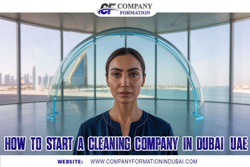 How to Start a Cleaning Company in Dubai, UAE