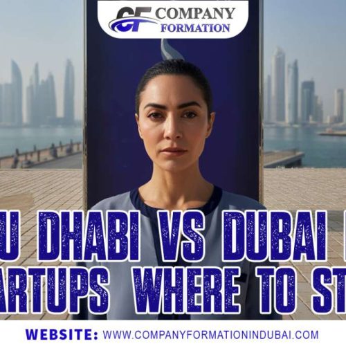 Abu Dhabi vs Dubai for Startups | Where to Start?