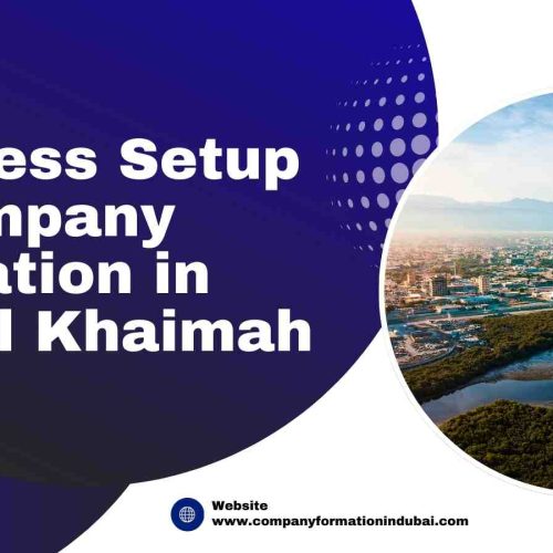 Business Setup & Company Formation Ras Al Khaimah (RAK)
