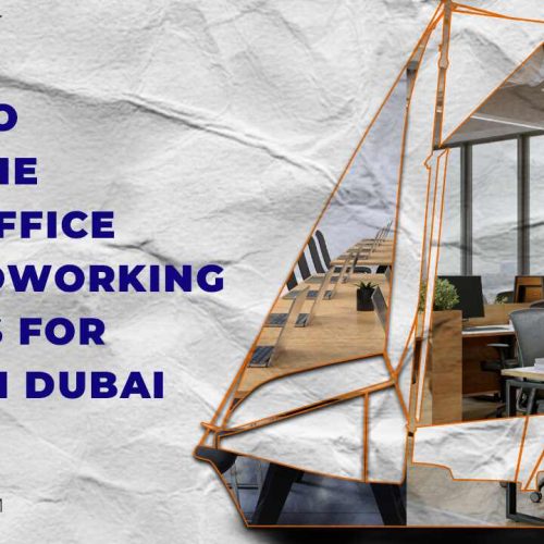 How to Find the Best Office and Coworking Spaces for Rent in Dubai