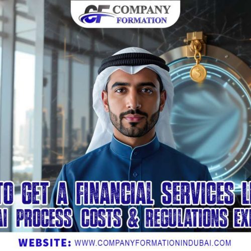 How to Get a Financial Services License in Dubai | Process, Costs & Regulations Explained