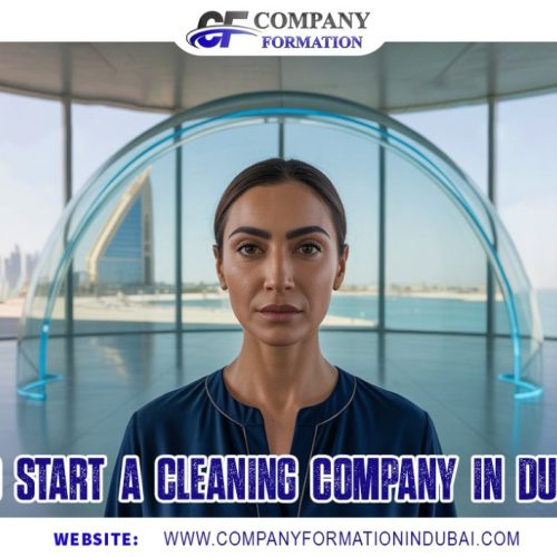 How to Start a Cleaning Company in Dubai, UAE