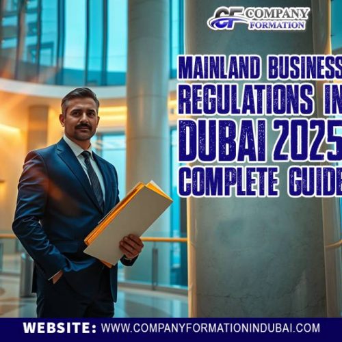 Mainland Business Regulations in Dubai |  2025 Complete Guide