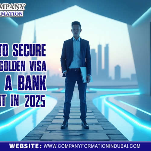 How to Secure a UAE Golden Visa with a Bank Deposit
